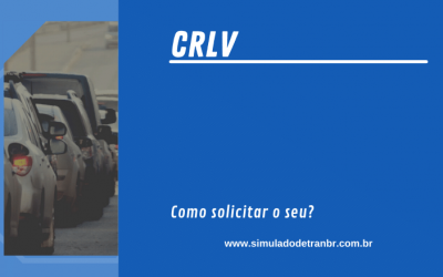 Saiba como solicitar o seu CRLV facilmente!